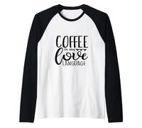 Il caffè è Il Mio linguaggio Detto Divertente Amante della Caffeina Maglia con Maniche Raglan