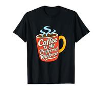 Il caffè è la mia analisi del comportamento del Rinforzo Preferita Maglietta