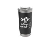 Il caffè è sempre una buona idea per gli amanti del caffè Bicchiere termico in acciaio inox doppia parete