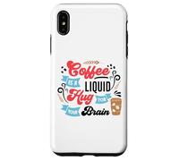 Il caffè è un abbraccio liquido per il tuo cervello Custodia per iPhone XS Max