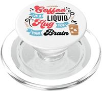 Il caffè è un abbraccio liquido per il tuo cervello PopSockets PopGrip per MagSafe