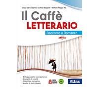 Il caffe' letterario. Racconto e romanzo. Antologia dei Promessi sposi. Per le Scuole superiori. Con e-book. Con espanione online