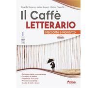 Il caffè letterario. Racconto e romanzo-Quaderno delle competenze. Per le Scuol