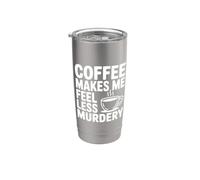 Il caffè mi fa sentire meno omicidio divertente eccentrico Bicchiere termico in acciaio inox doppia parete