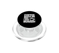 Il caffè mi fa sentire meno omicidio divertente eccentrico PopSockets PopGrip per MagSafe