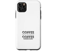 Il caffè non fa domande, il caffè capisce. Custodia per iPhone 11 Pro Max