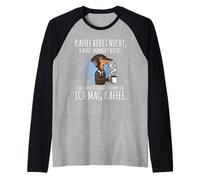 Il caffè Non Parla Il caffè Non Si lamenta Mi Piace Il caffè Maglia con Maniche Raglan