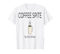 Il caffè Nonostante Il caffè Nonostante Il Mio Unico testimone Maglietta