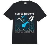 Il caffè Prima del Programmatore di Data Mining Coffee Lover Data Miner Comfort Colors Adult Heavyweight T-Shirt