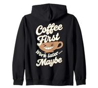 Il caffè Prima Lavora Dopo Forse Divertente Felpa con Cappuccio