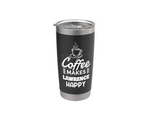 Il caffè rende Lawrence felice divertente Lawrence Nome dicendo Bicchiere termico in acciaio inox doppia parete