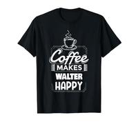 Il caffè Rende Walter Felice Divertente Walter Nome dicendo Maglietta con Stampa Grafica Economica
