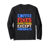 Il caffè risolve Tutto Tranne Il lunedì Maglia a Manica
