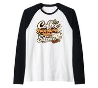 Il caffè Si accoppia Bene con Il caffè introverso del Silenzio Maglia con Maniche Raglan
