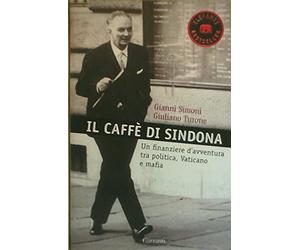 IL CAFFE'DI SINDONA. UN FINANZIERE