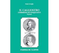 Il Cagliostro. Commedia di cinque atti in prosa
