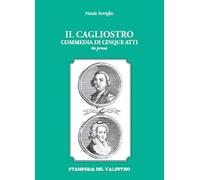 Il Cagliostro. Commedia di cinque atti in prosa