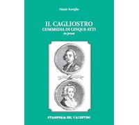 Il Cagliostro. Commedia di cinque atti in prosa