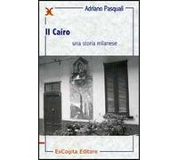 Il Cairo. Una storia milanese