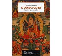 Il cakra solare. Espressione e padronanza di sé
