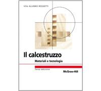 Il calcestruzzo. Materiali e tecnologia