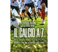 Il calcio a 7. Uno sport che fa crescere