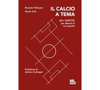 Il calcio a tema. 60+ partite per allenare la tua squadra. Con MetaLiber con audiolibro