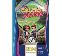 IL CALCIO DIARIO: I SEGRETI DEL MIO CALCIO