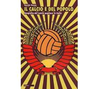 Il calcio è del popolo. Geografia del calcio popolare in Italia