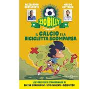 Il calcio e la bicicletta scomparsa. Zio Billy e i suoi amici