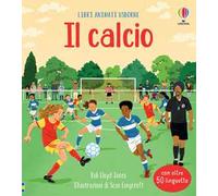 Il calcio – Ediz. a colori