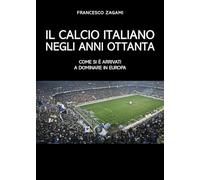 Il calcio italiano negli anni ottanta