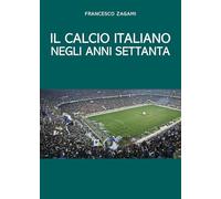 Il calcio italiano negli anni settanta