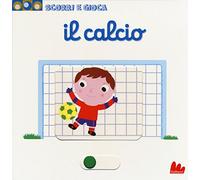 Il calcio. Scorri e gioca – Gallucci