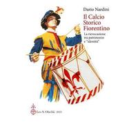 Il calcio storico fiorentino. La rievocazione tra patrimonio e «identità»