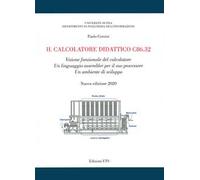 Il calcolatore didattico c86.32. Visione funzionale del calcolatore. Un linguaggio assembler per il suo processore. Un ambiente di sviluppo