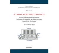 Il calcolatore didattico c86.32. Visione funzionale del calcolatore. Un linguaggio assembler per il suo processore. Un ambiente di sviluppo