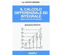 Il calcolo differenziale ed integrale reso facile ed attraente - Bessiere ...