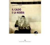 Il caldo e la nebbia