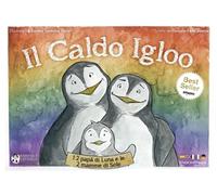 Il Caldo Igloo: I 2 papà di Luna e le 2 mamme di Sole: “Tutte le famiglie sono differenti”. Una storia sulla DIVERSITÀ e l’AMORE