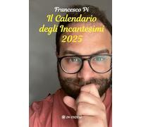 Libri Pi Francesco - Il Calendario Degli Incantesimi 2025