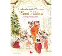 Fanny Husson-Ollagnier – Il calendario dell’Avvento di Ernest e Celestine – Gallucci