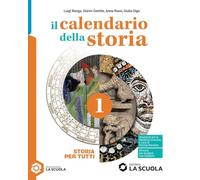 Il calendario della storia. Storia per tutti. Per la Scuola media. Con e-book (Vol. 1)