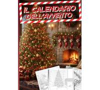 Il calendario dell'avvento da colorare: Interni Festivi e Accoglienti: 25 Pagine Uniche con Camini Accesi, Alberi Addobbati, Case, Caffetterie e ... Perfetto per il Relax e lo Spirito Natalizio