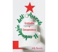 Il calendario dell'Avvento della Gratitudine e Consapevolezza: Vivi questo Natale più attiva e consapevole