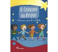 Il calendario dell'Avvento. Insieme verso il Natale