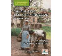 Il calendario delle semine 2026. L'originale da 64 anni