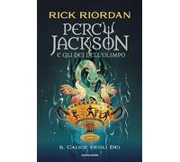 Libri Rick Riordan - Il Calice Degli Dei. Percy Jackson E Gli Dei Dell'olimpo
