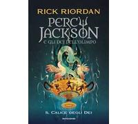 Il calice degli dei. Percy Jackson e gli dei dell'Olimpo