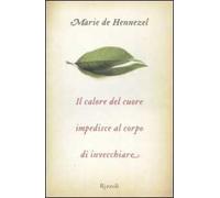 Il calore del cuore impedisce al corpo di invecchiare